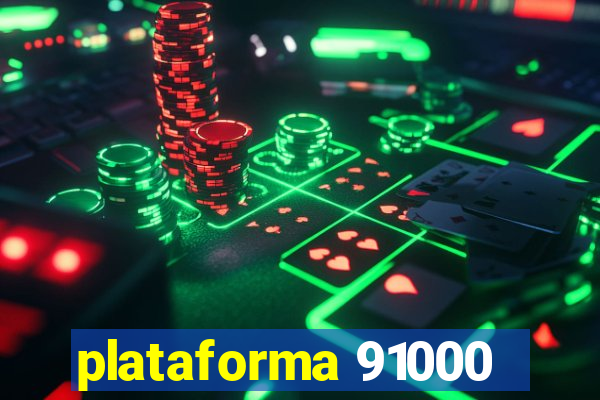 plataforma 91000